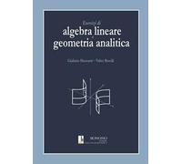Esercizi di algebra lineare e geometria analitica