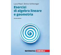 Esercizi di algebra lineare e geometria. Con aggiornamento online
