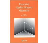 Esercizi di algebra lineare e geometria. Matrici e sistemi di equazioni lineari (Vol. 1)