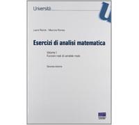 Esercizi di analisi matematica. Funzioni reali di variabile reale (Vol. 1)