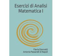 Esercizi di Analisi Matematica I - Giannetti Flavia