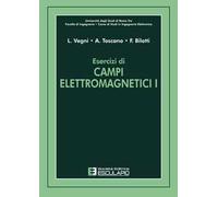 Esercizi di campi elettromagnetici. Vol. 1