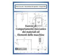 Esercizi di comportamento meccanico dei materiali ed elementi di macchine
