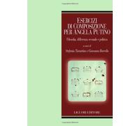 Esercizi di composizione per Angela Putino. Filosofia, differenza sessuale e politica
