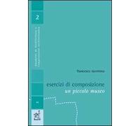 Esercizi di composizione. Un piccolo museo