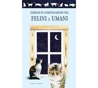 Esercizi di comunicazione tra felini e umani