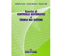 Esercizi di controlli automatici e teoria dei sistemi