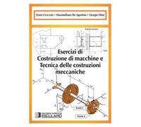 Esercizi di costruzione di macchine e tecnica delle costruzioni meccaniche
