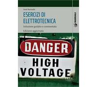 Esercizi di elettrotecnica. Soluzione guidata e commentata