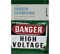 Esercizi di elettrotecnica. Soluzione guidata e commentata