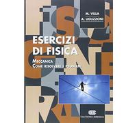 Esercizi di fisica 1. Meccanica. Come risolvere i problemi