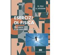 Esercizi di fisica 1 – Meccanica. Come risolvere i problemi