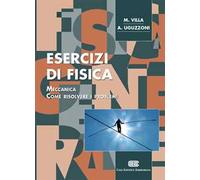 Esercizi di fisica 1. Meccanica. Come risolvere i problemi