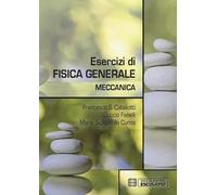 Esercizi di fisica generale. Meccanica