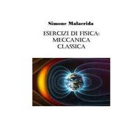 Esercizi di fisica: meccanica classica