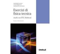 Esercizi di fisica tecnica. Risolti con PTC Mathcad. Acustica e illuminotecnica