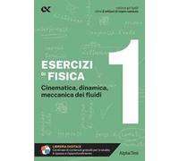 Esercizi di fisica. Vol. 1