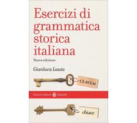 Esercizi di grammatica storica italiana-Gianluca Lauta