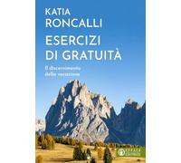 Esercizi di gratuità. Il discernimento della vocazione