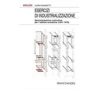Esercizi di industrializzazione. Sperimentazione costruttiva per l'edilizia scolastica (1951-1979)