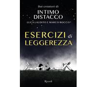 Esercizi di leggerezza. Ediz. illustrata - Laudito Luca, Rocco Marco