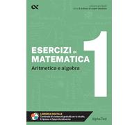 Esercizi di matematica. Con estensioni online. Aritmetica e algebra (Vol. 1)