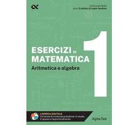 Esercizi di matematica. Con estensioni online. Aritmetica e algebra (Vol. 1)