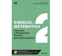 Esercizi di matematica. Con estensioni online. Vol. 2: Equazioni e disequazioni, funzioni, geometria analitica