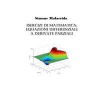 Esercizi di matematica: equazioni differenziali a derivate parziali