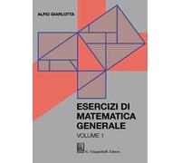 Esercizi di matematica generale. Vol. 1