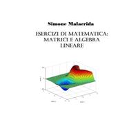Esercizi di matematica: matrici e algebra lineare