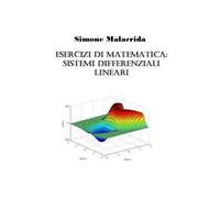 Esercizi di matematica: sistemi differenziali lineari