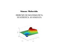 Esercizi di matematica: statistica avanzata