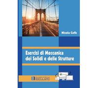 Esercizi di meccanica dei solidi e delle strutture