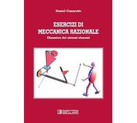 Esercizi di meccanica razionale. Dinamica dei sistemi olonomi