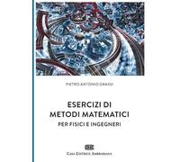 Esercizi di metodi matematici per fisici e ingegneri