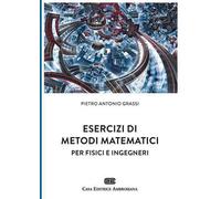 Esercizi di metodi matematici per fisici e ingegneri
