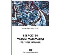 Esercizi di metodi matematici per fisici e ingegneri