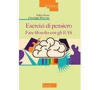 Esercizi di pensiero. Fare filosofia con gli EAS