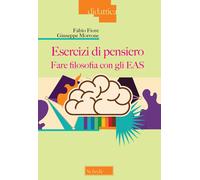 Esercizi di pensiero. Fare filosofia con gli EAS - Fiore Fabio, Morrone Giuseppe
