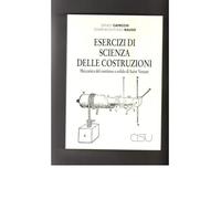 Esercizi di scienza delle costruzioni. Meccanica del continuo e solido di Saint Venant