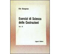 Esercizi di scienza delle costruzioni (Vol. 3)