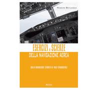 Esercizi di scienze della navigazione aerea. Dalla navigazione stimata al ...