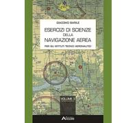 Esercizi di scienze della navigazione aerea. Per gli Ist. tecnici e professionali. Con espansione online (Vol. 3)