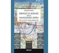 Esercizi di scienze della navigazione aerea. Per gli Ist. tecnici e professionali. Con espansione online (Vol. 1)