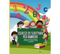 Esercizi di scrittura per bambini: Impara a scrivere lettere, parole e numeri in modo divertente | Ricalcare lettere, parole e numeri | Impara a ... prescolare per bambini | età 3+ | 90 pagine