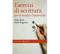 Esercizi di scrittura per la scuola e l'università