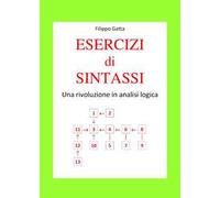 Esercizi di sintassi. Una rivoluzione in analisi logica