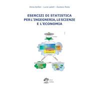 Esercizi di statistica per l'ingegneria, le scienze e l'economia