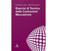 Esercizi di tecnica delle costruzioni meccaniche - [Clueb]